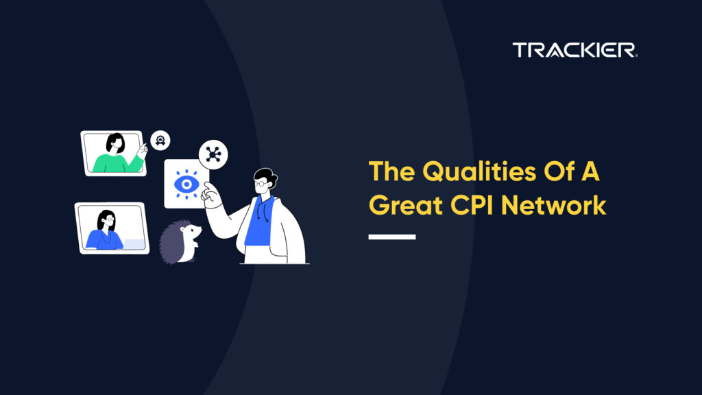 THE QUALITIES OF A GREAT CPI NETWORK