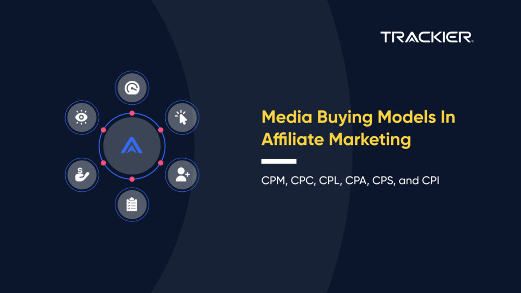 MEDIA BUYING MODELS IN AFFILIATE MARKETING