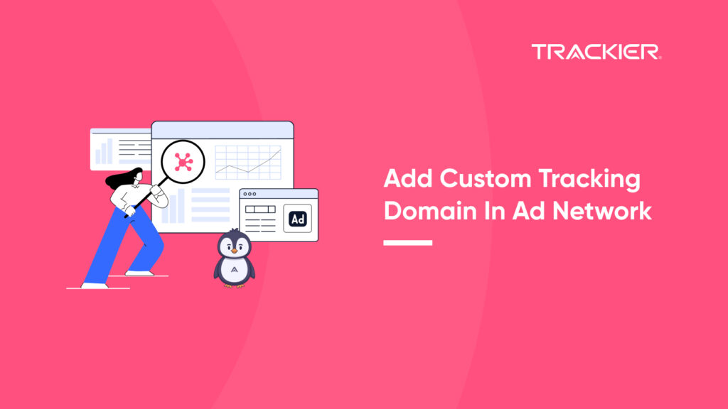 ADD CUSTOM TRACKING DOMAIN IN AD NETWORK