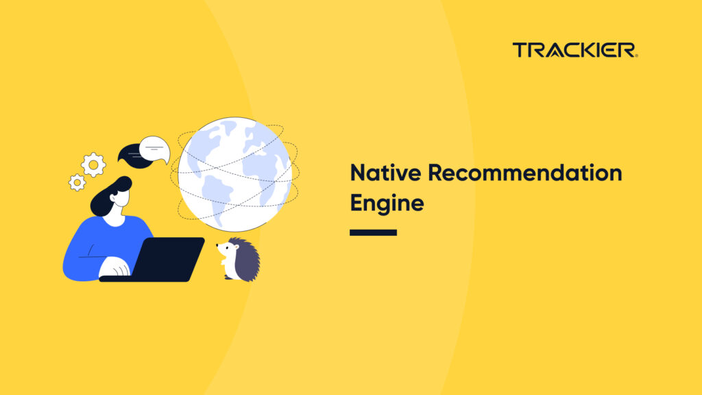 NATIVE RECOMMENDATION ENGINE