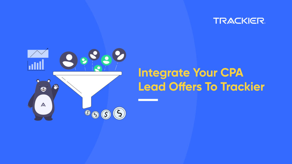 INTEGRATE YOUR CPA LEAD OFFERS TO TRACKIER
