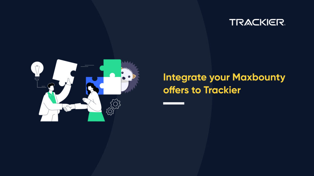Integrate your Maxbounty offers to Trackier