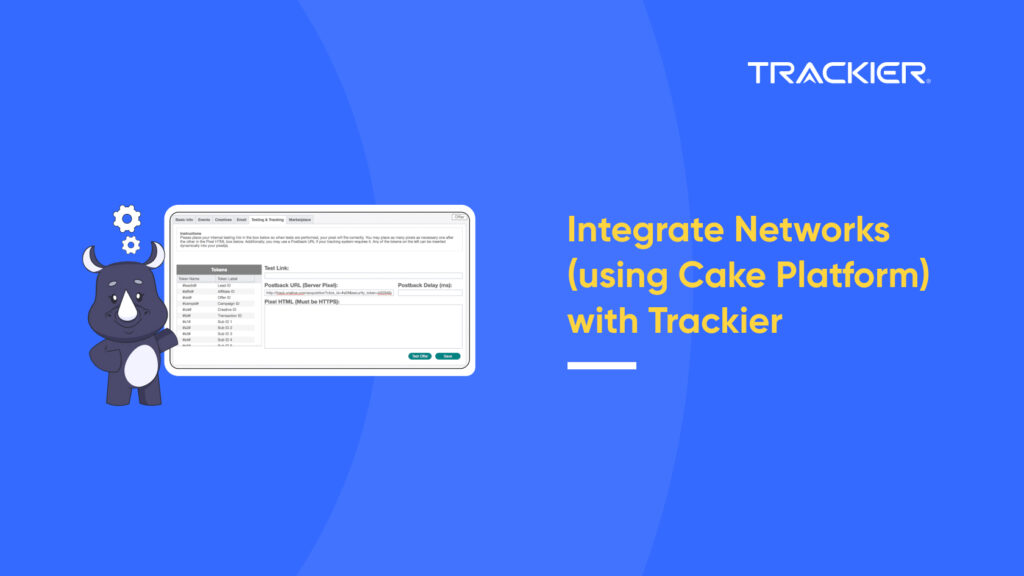 Integrate Networks (using Cake Platform) with Trackier