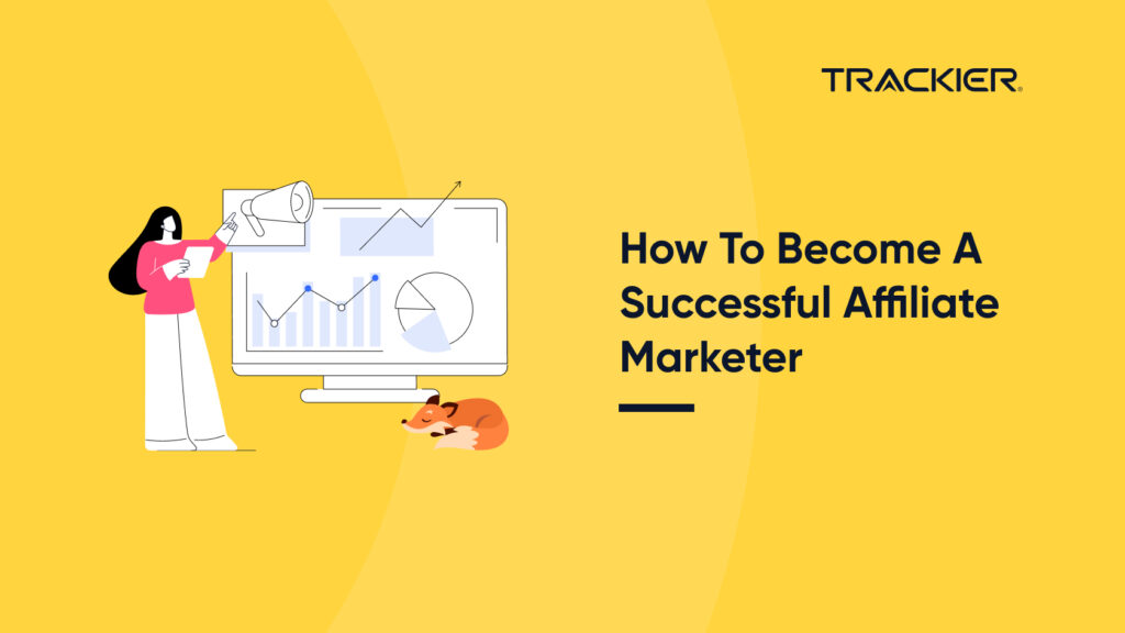 How To Become A Successful Affiliate Marketer