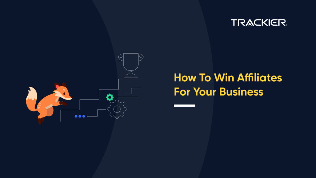 How To Win Affiliates For Your Business