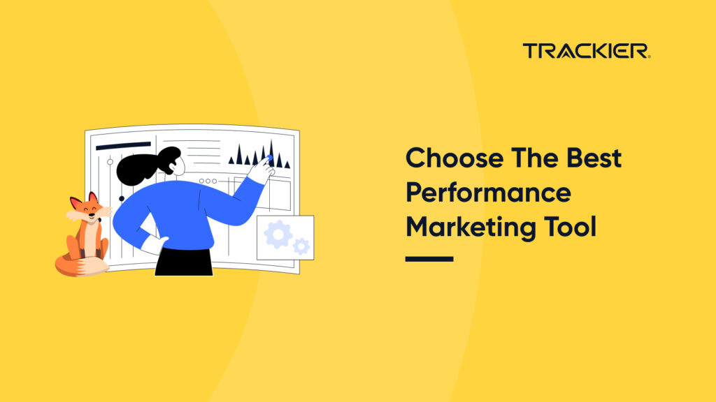 Choose The Best Performance Marketing Tool