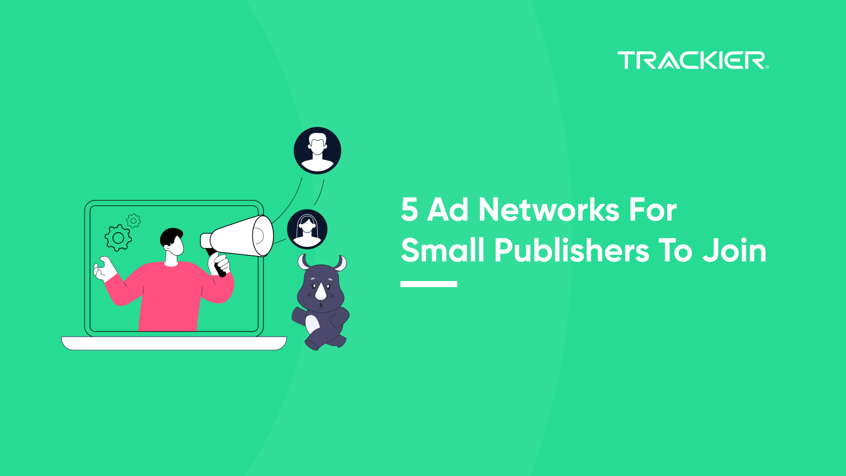 5 Ad Networks For Small Publishers To Join