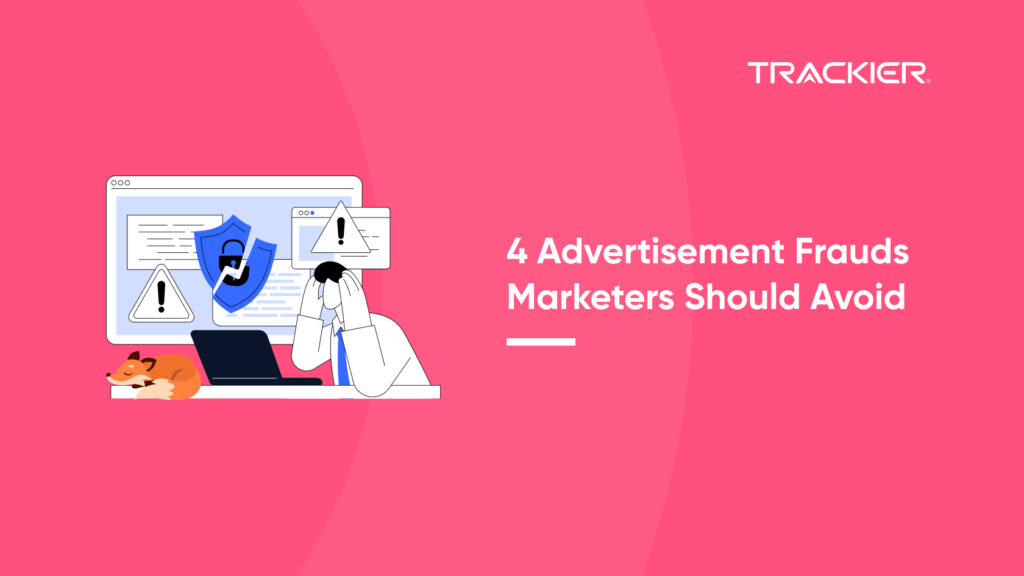 4 Advertisement Frauds Marketers Should Avoid