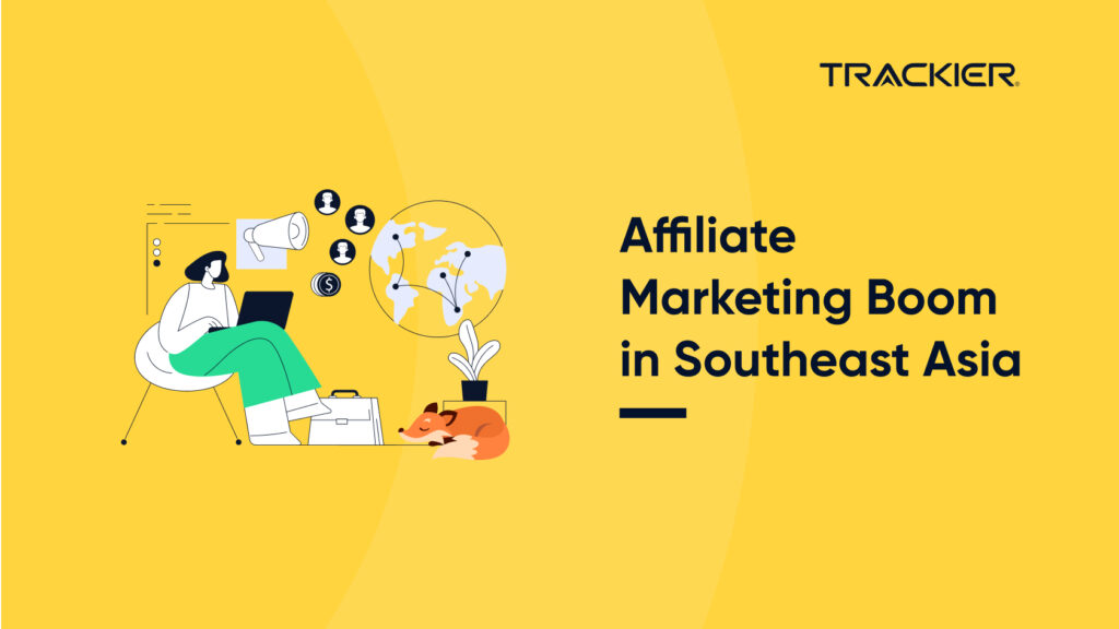 Affiliate Marketing Boom in Southeast Asia