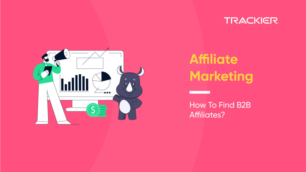 Affiliate Marketing_ How To Find B2B Affiliates