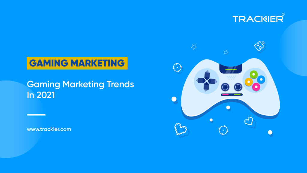 Gaming Marketing Trends