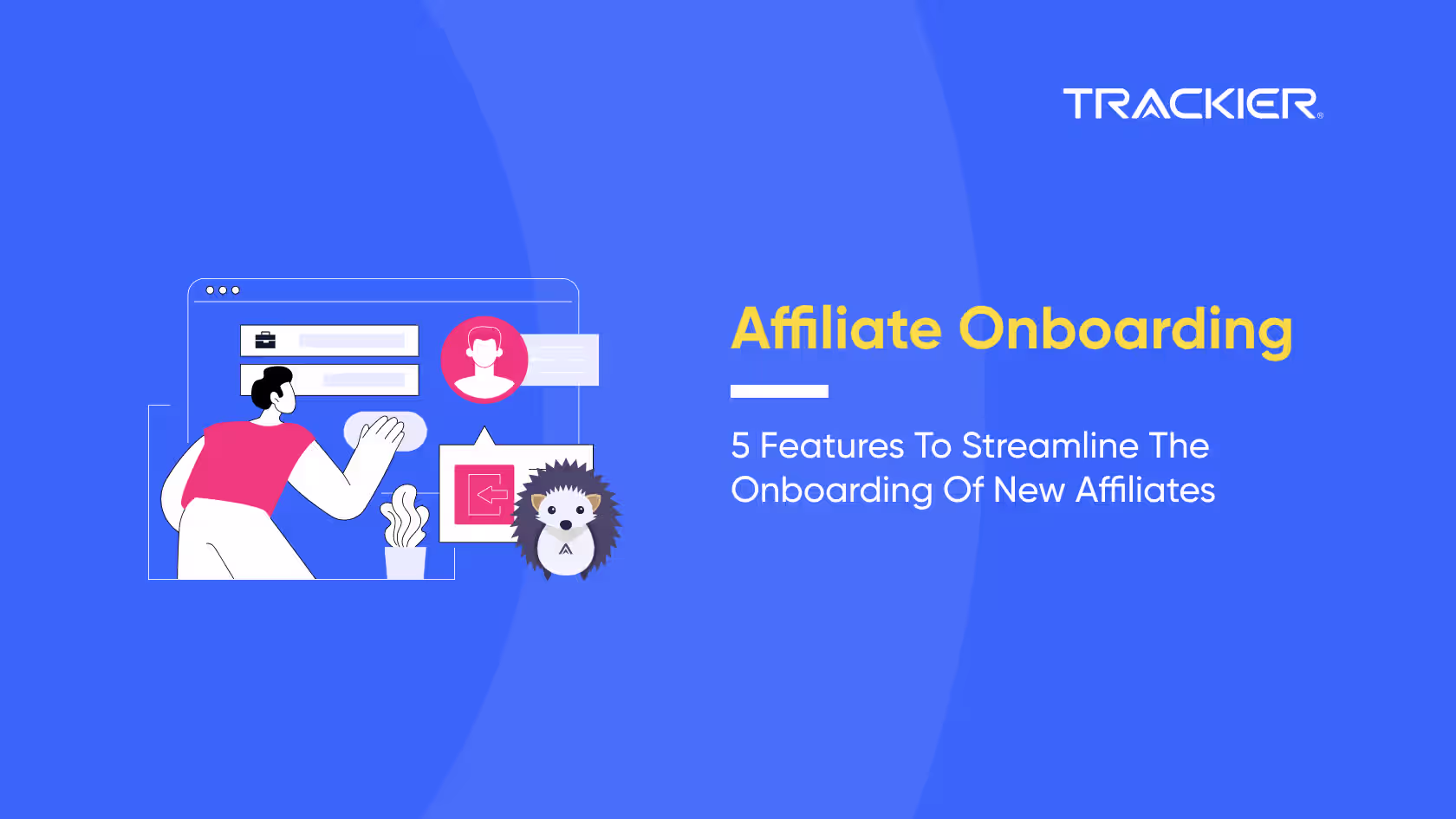 Affiliate Onboarding Made Easier
