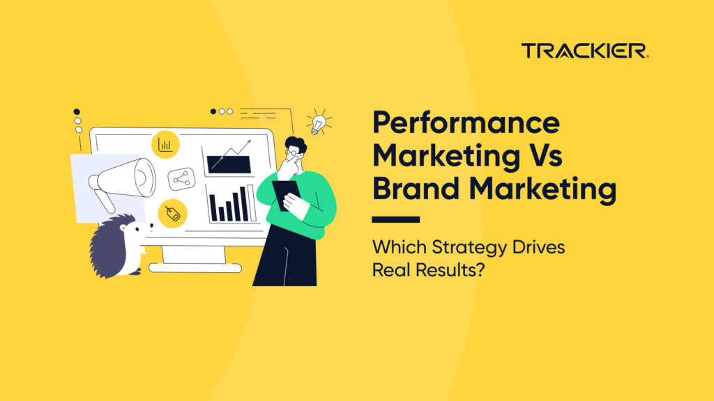 Performance Marketing Vs Brand Marketing