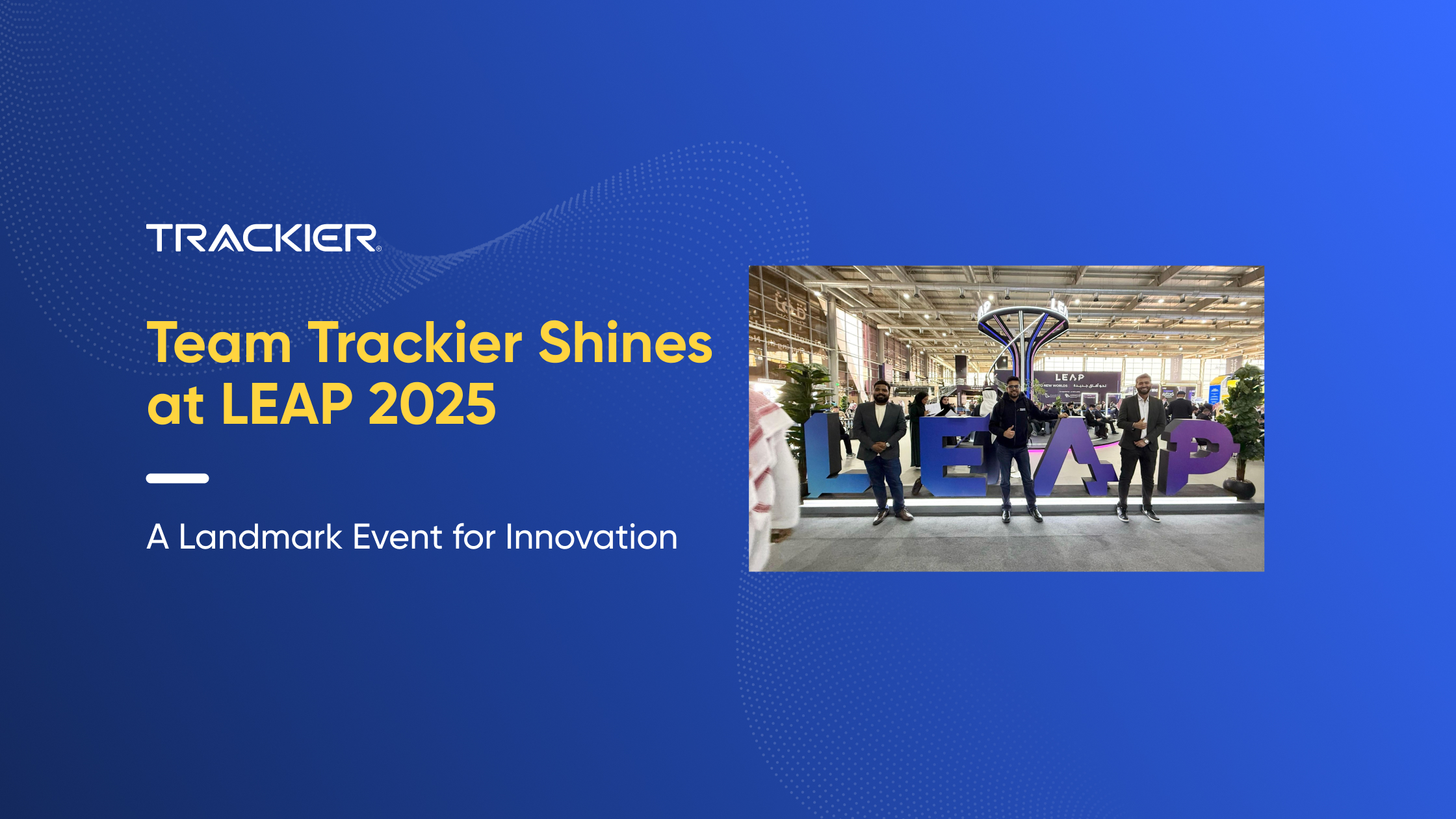 Trackier at LEAP 2025