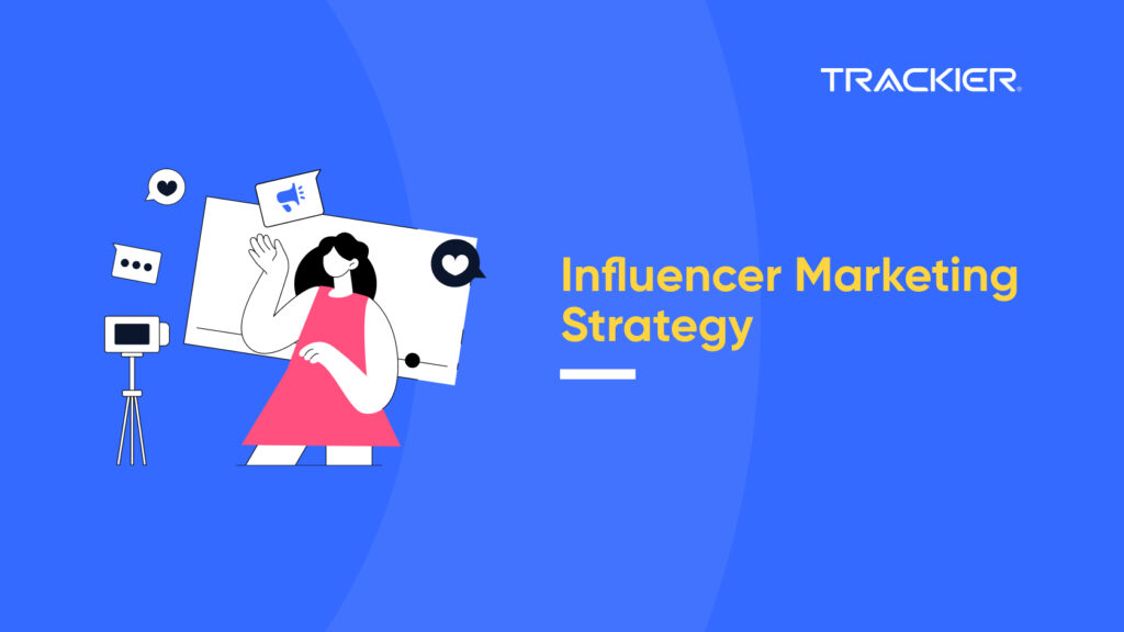 Influencer marketing strategy