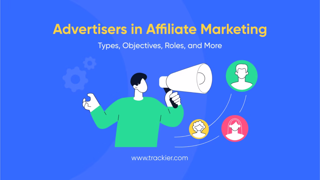 Advertisers in affiliate marketing